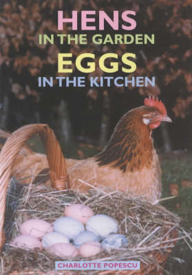 Hens in the Garden, Eggs in the Kitchen (Paperback)