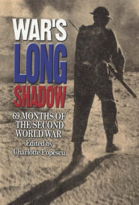 War's Long Shadow: 69 Months of the Second World War (Paperback)
