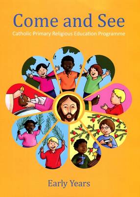 Come & See: Early Years: Catholic Primary Religious Education Programme (Spiral bound)