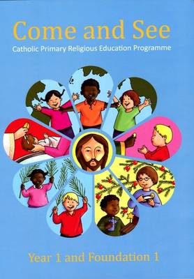 Come & See: Year 1: Catholic Primary Religious Education Programme (Spiral bound)