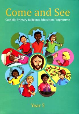Come & See: Year 5: Catholic Primary Religious Education Programme (Spiral bound)