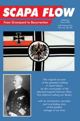 Scapa Flow: From Graveyard to Resurrection (Paperback)