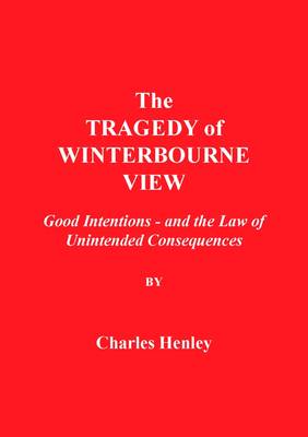 The Tragedy of Winterbourne View: Good Intentions - And the Law of Unintended Consequences (Paperback)