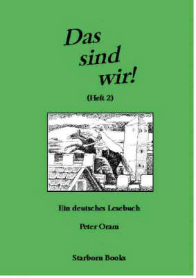 Das Sind Wir!: v.2: Eine Deutsche Leseheft (Paperback)