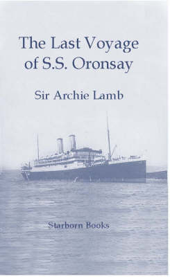 The Last Voyage of S.S. Oronsay: A Questionable Venture (Paperback)