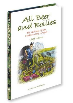 All Beer and Boilies (Hardback)