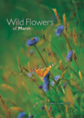 Wildflowers of Mann (Hardback)