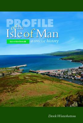 Profile of the Isle of Man: A Concise History (Hardback)