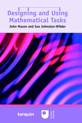 Designing and Using Mathematical Tasks (Hardback)