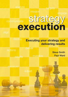 Strategy Execution: United States Version: Executing Your Strategy and Delivering Results (Paperback)