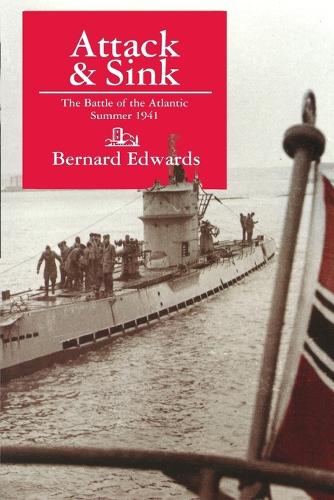 Attack & Sink: The Battle of the Atlantic Summer 1941, Second Edition (Paperback)