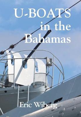 U-Boats in the Bahamas (Hardback)