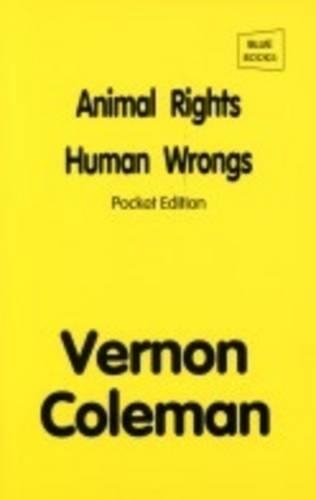 Animal Rights, Human Wrongs: Pocket Edition (Paperback)