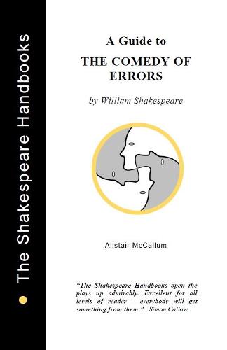 A Guide to The Comedy of Errors - The Shakespeare Handbooks 16 (Paperback)