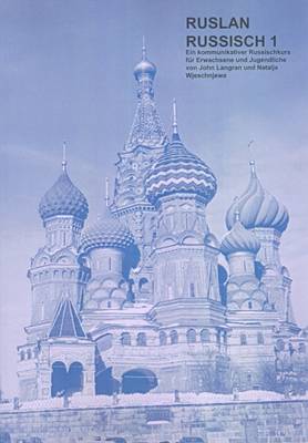 Ruslan Russisch 1: Ein Kommunikativer Russischkurs (Paperback)