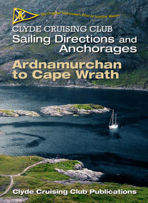 Clyde Cruising Club Sailing Directions and Anchorages: Ardnamurchan to Cape Wrath Pt. 3 (Spiral bound)