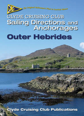 Clyde Cruising Club Sailing Directions and Anchorages: Outer Hebrides Pt. 4 (Spiral bound)