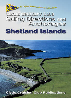 Clyde Cruising Club Sailing Directions and Anchorages: Shetland Islands Pt. 6 (Spiral bound)