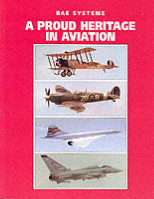 A Proud Heritage in Aviation (Hardback)