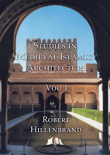 Studies in Medieval Islamic Art: v. 1 (Hardback)