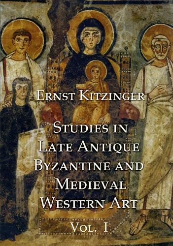 Studies in Late Antique Byzantine and Medieval Western Art (Hardback)