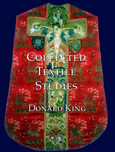 Donald King's Collected Textile Studies (Hardback)