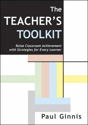 The Teacher's Toolkit: Raise Classroom Achievement with Strategies for Every Learner (Paperback)