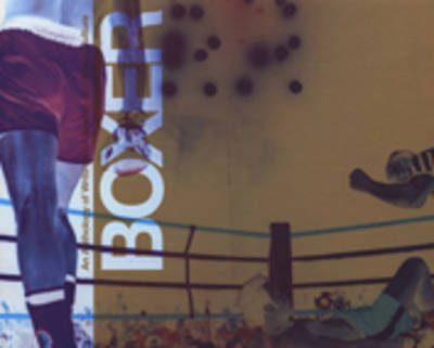 Boxer: An Anthology of Writings on Boxing and Visual Culture (Paperback)