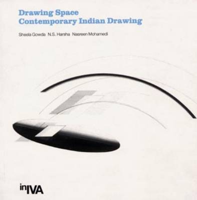 Drawing Space: Contemporary Indian Drawing (Paperback)
