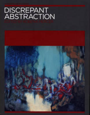 Discrepant Abstraction: v. 2: Annotating Art's Histories (Paperback)
