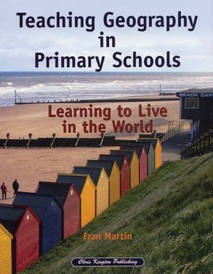 Teaching Geography in Primary Schools: Learning to Live in the World (Spiral bound)