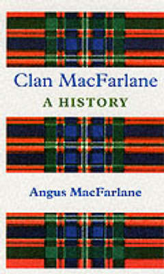 History of Clan MacFarlane (Paperback)