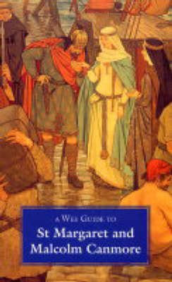 Wee Guide to St. Margaret and Malcolm Canmone - The pocket Scottish history series (Paperback)