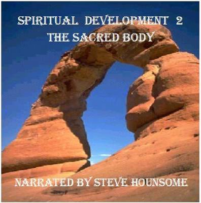 Spiritual Development 2: The Sacred Body (CD-Audio)
