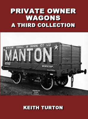 Private Owner Wagons: A Third Collection (Hardback)
