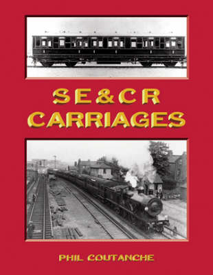 SE and CR Carriages (Hardback)
