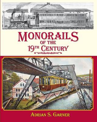 Monorails of the 19th Century (Hardback)