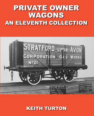 Private Owner Wagons : An Eleventh Collection (Hardback)