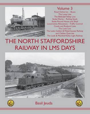 The North Staffordshire Railway in LMS Days: Volume 3 (Hardback)