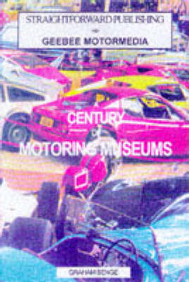 The Century Guide to the 100 Best Car Museums - Straightforward Guides (Paperback)