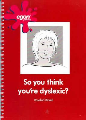 So, You Think You're Dyslexic? (Paperback)