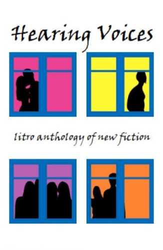 Hearing Voices: The Litro Anthology of new fiction (Paperback)