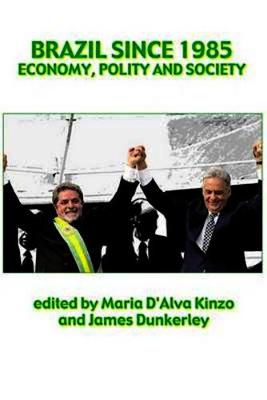 Brazil Since 1985: Economy, Polity and Society (Paperback)