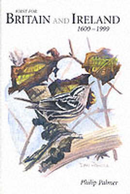 Birds New to Britain and Ireland, 1600-1999 (Hardback)
