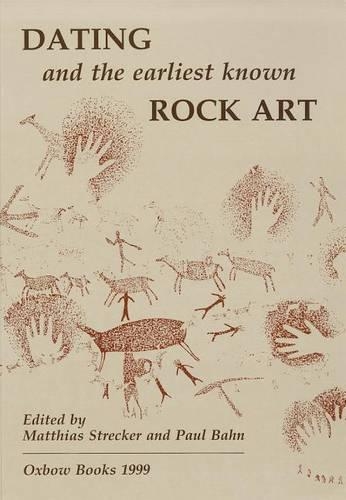 Dating and the Earliest Known Rock Art (Paperback)