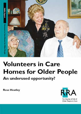 Volunteers in Care Homes for Older People: An Underused Opportunity? (Paperback)