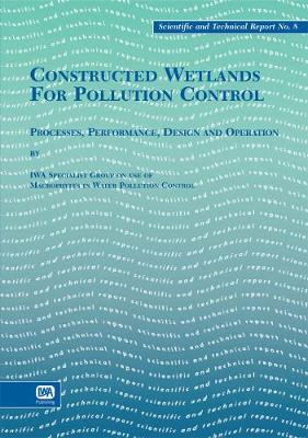 Constructed Wetlands for Pollution Control - Scientific and Technical Report Series (Paperback)