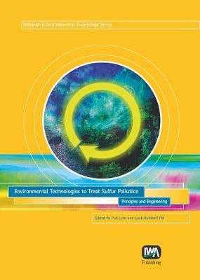 Environmental Technologies to Treat Sulfur Pollution - Integrated Environmental Technology (Hardback)