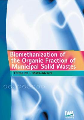 Biomethanization of the Organic Fraction of Municipal Solid Wastes (Hardback)