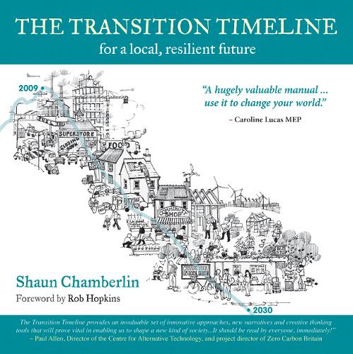 The Transition Timeline: For a Local, Resilient Future (Paperback)